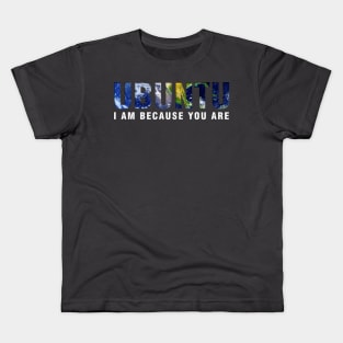 Ubuntu - I am because you Are (black background) Kids T-Shirt